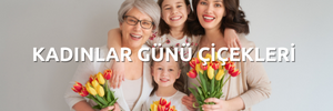 Kadınlar Günü Çiçekleri